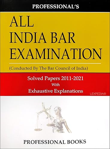 All India Bar Examination (AIBE) Solved Papers 2011-2021 with Explanations