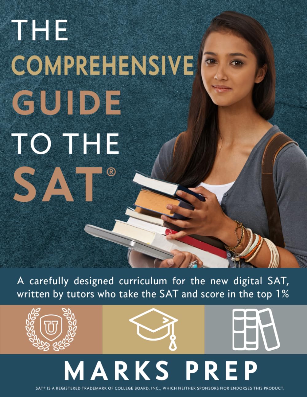 The Comprehensive Guide to the SAT: A carefully designed curriculum for the digital SAT, written by tutors who take the SAT and score in the top 1%