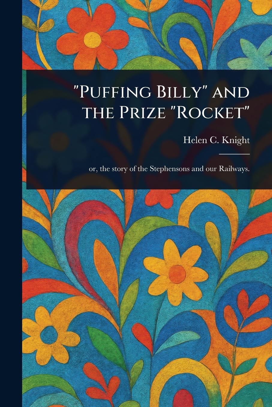 Puffing Billy" and the Prize "Rocket