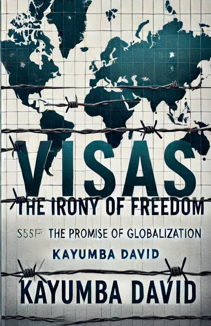Visas: The Irony of Freedom