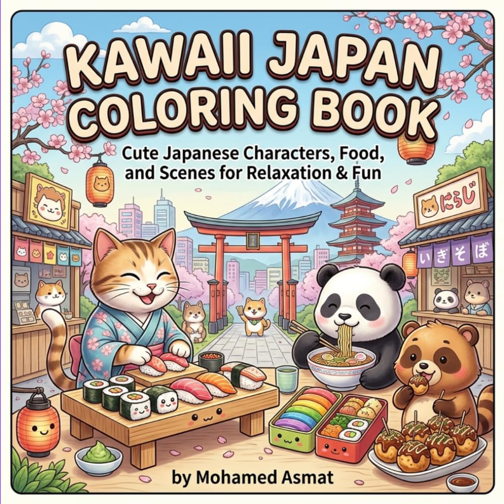 Kawaii Japan Coloring Book: Cute Japanese Characters, Food, and Scenes for Relaxation & Fun