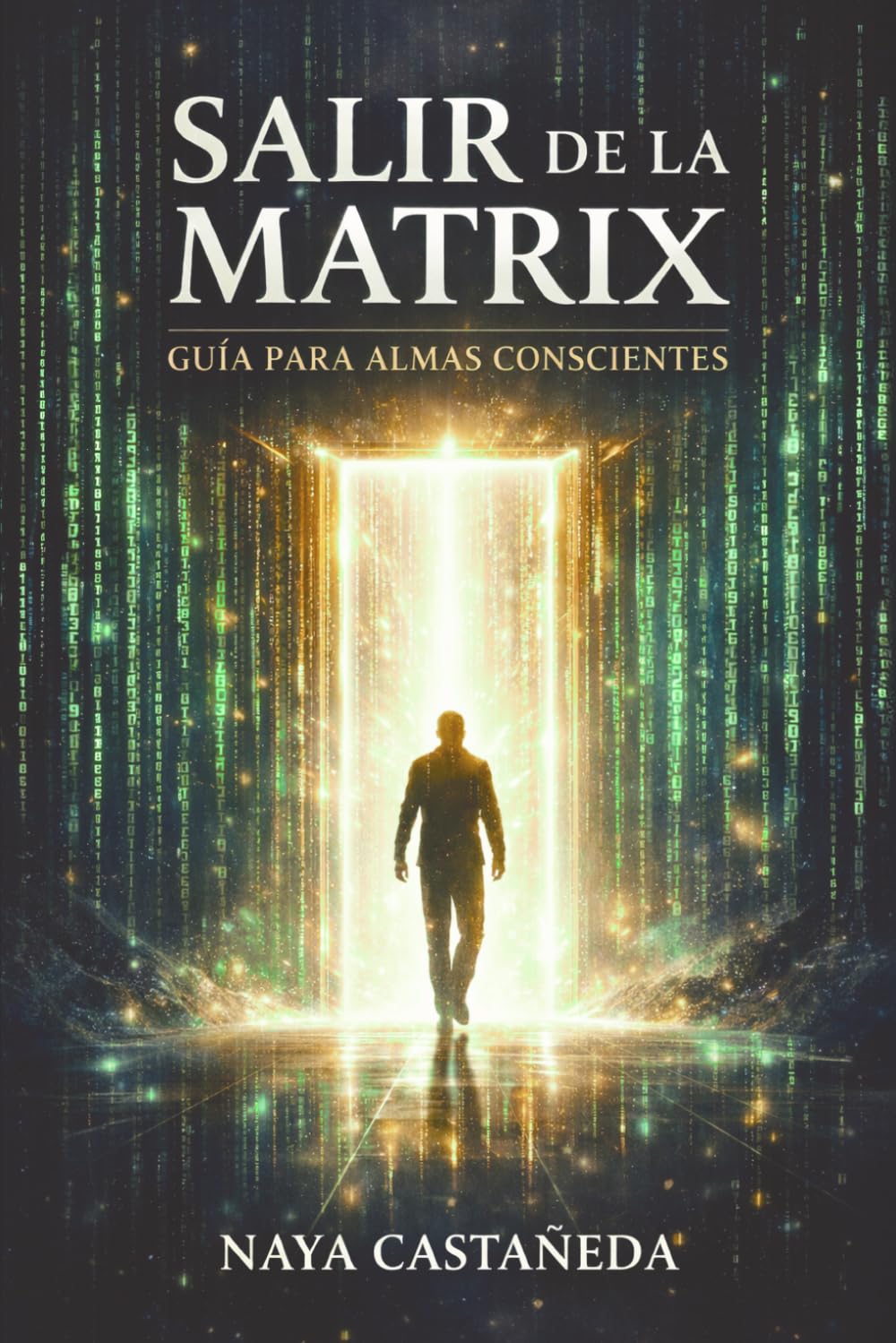 Salir de la Matrix: Guía para almas conscientes