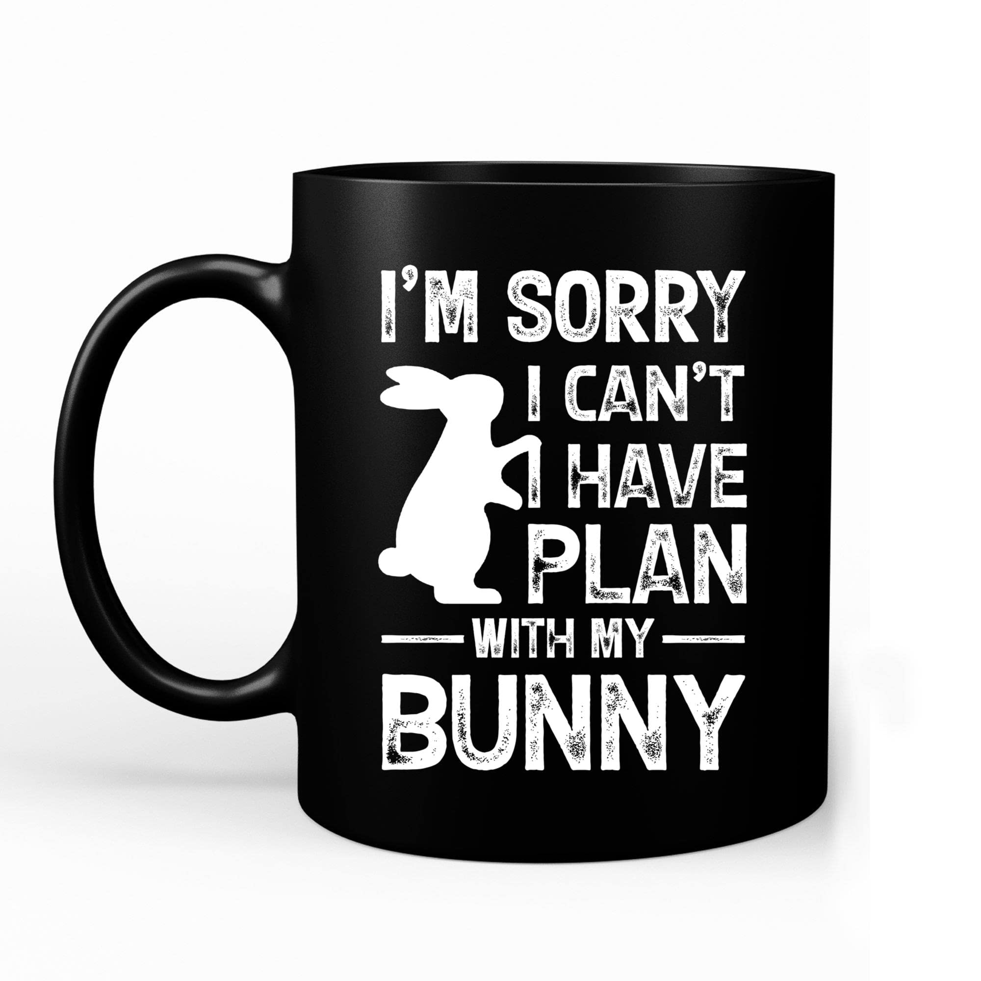 VIGAT I'm Sorry I Can't I Have Plan with My Bunny, Funny Bunny Lover Coffe Mug Funny