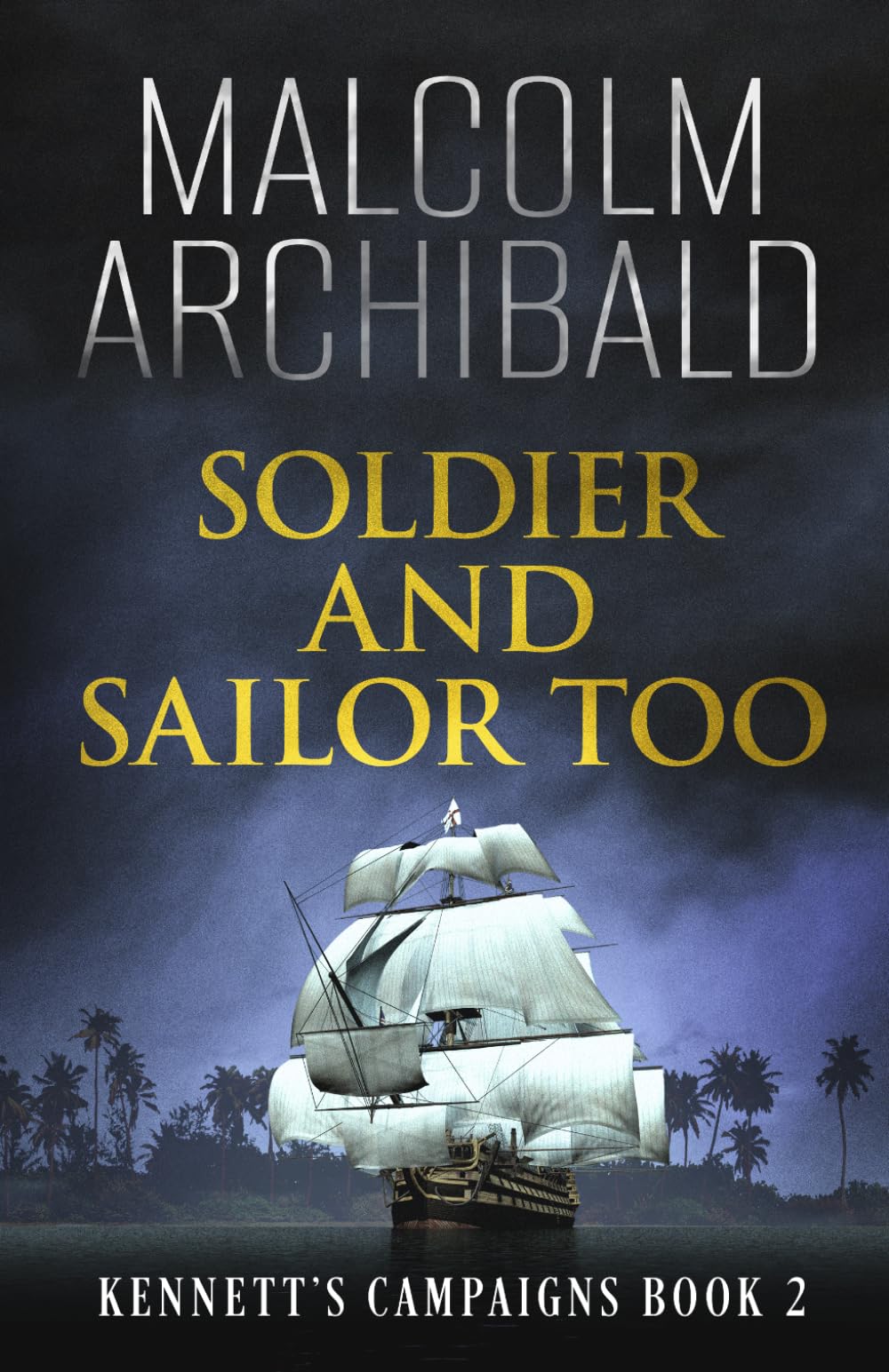 Soldier and Sailor Too (Kennett's Campaigns)