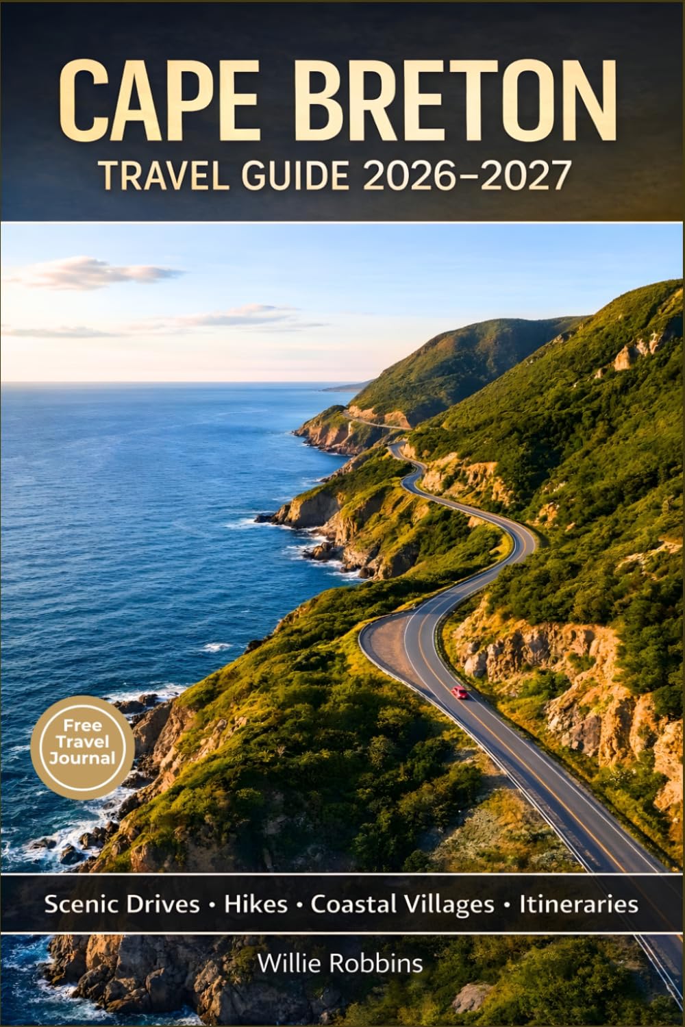 Cape Breton Travel Guide 2026–2027: Cabot Trail Scenic Drives, Cape Breton Highlands Hiking, Whale Watching, Coastal Villages, Hidden Beaches, and Easy Travel Itineraries