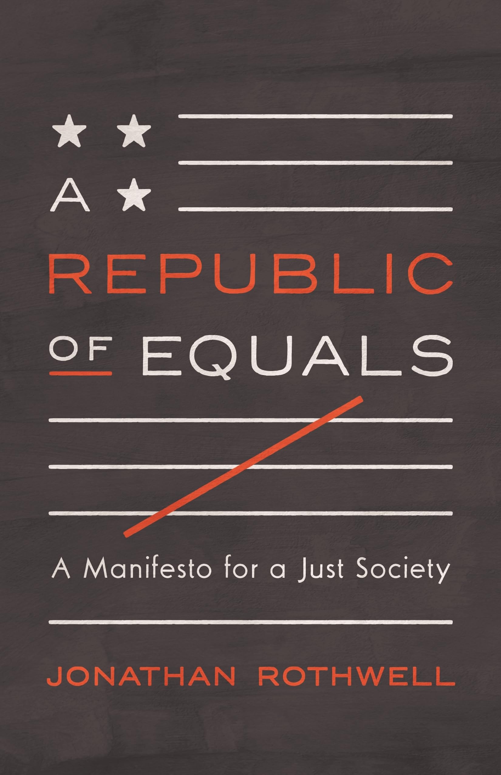 A Republic of Equals by Jonathan Rothwell (Paperback Book)