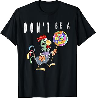 Don't Be A Chicken Lollipop T Shirt Men Dad Gag Adult Gift