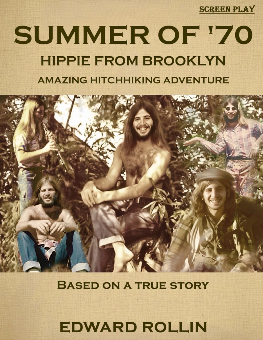 Summer Of '70 (Hippie from Brooklyn): Amazing Hitchhiking Adventure, based on a true story.