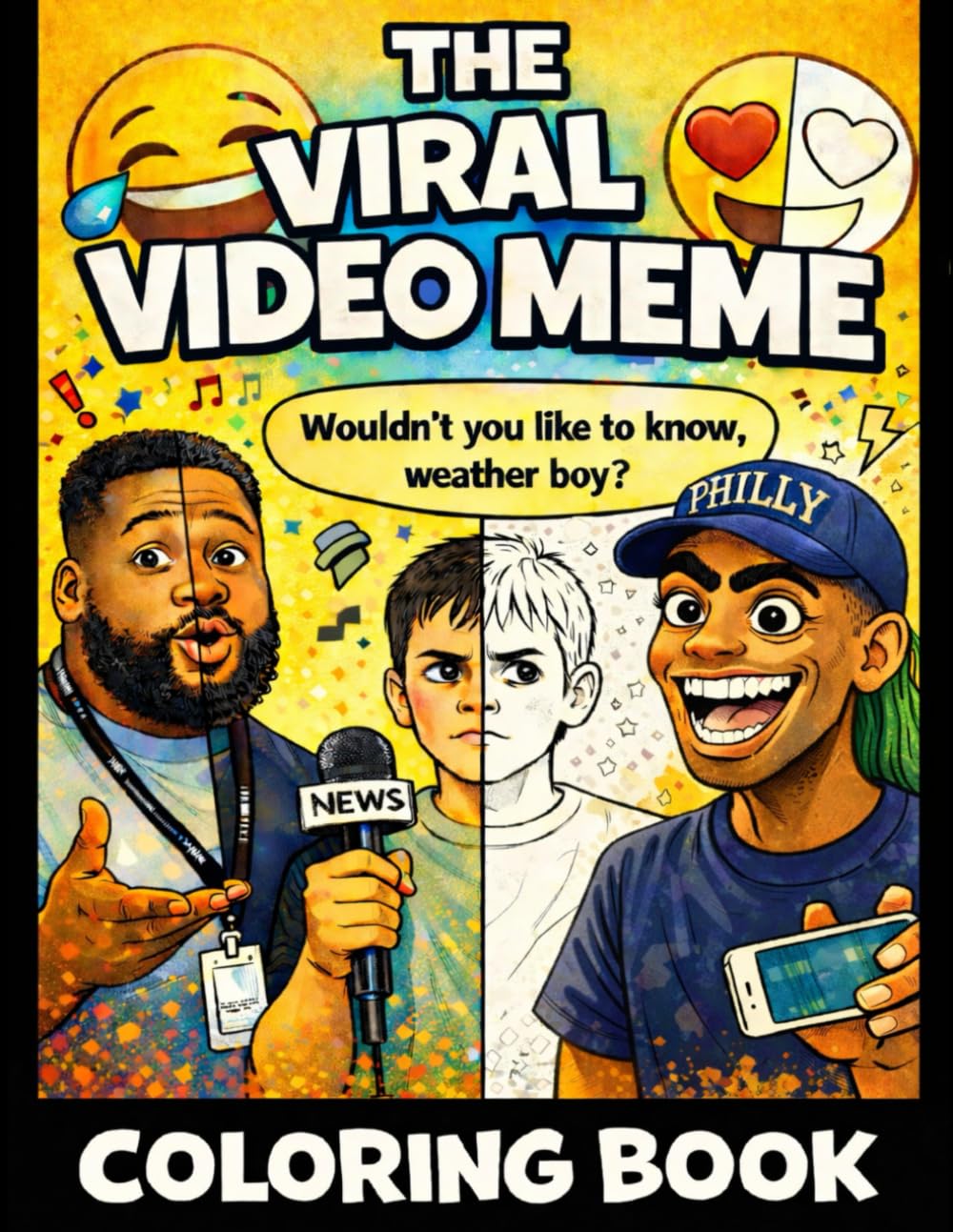 The Viral Video Meme Coloring Book for Adults: Funny Internet Moments, News Interviews & Classic Reaction Memes to Color