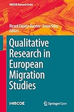 Qualitative Research in European Migration Studies (IMISCOE Research Series) (English Edition)