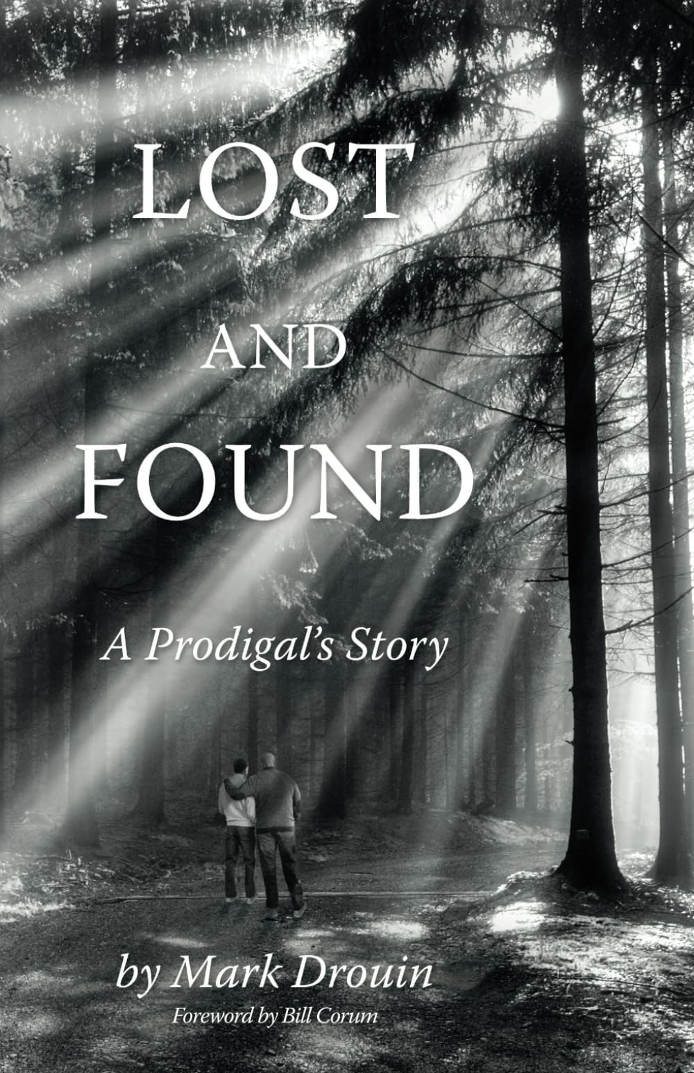 Lost and Found: A Prodigal's Story