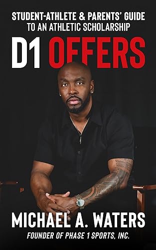 D1 Offers: Student-Athlete & Parents' Guide to an Athletic Scholarship