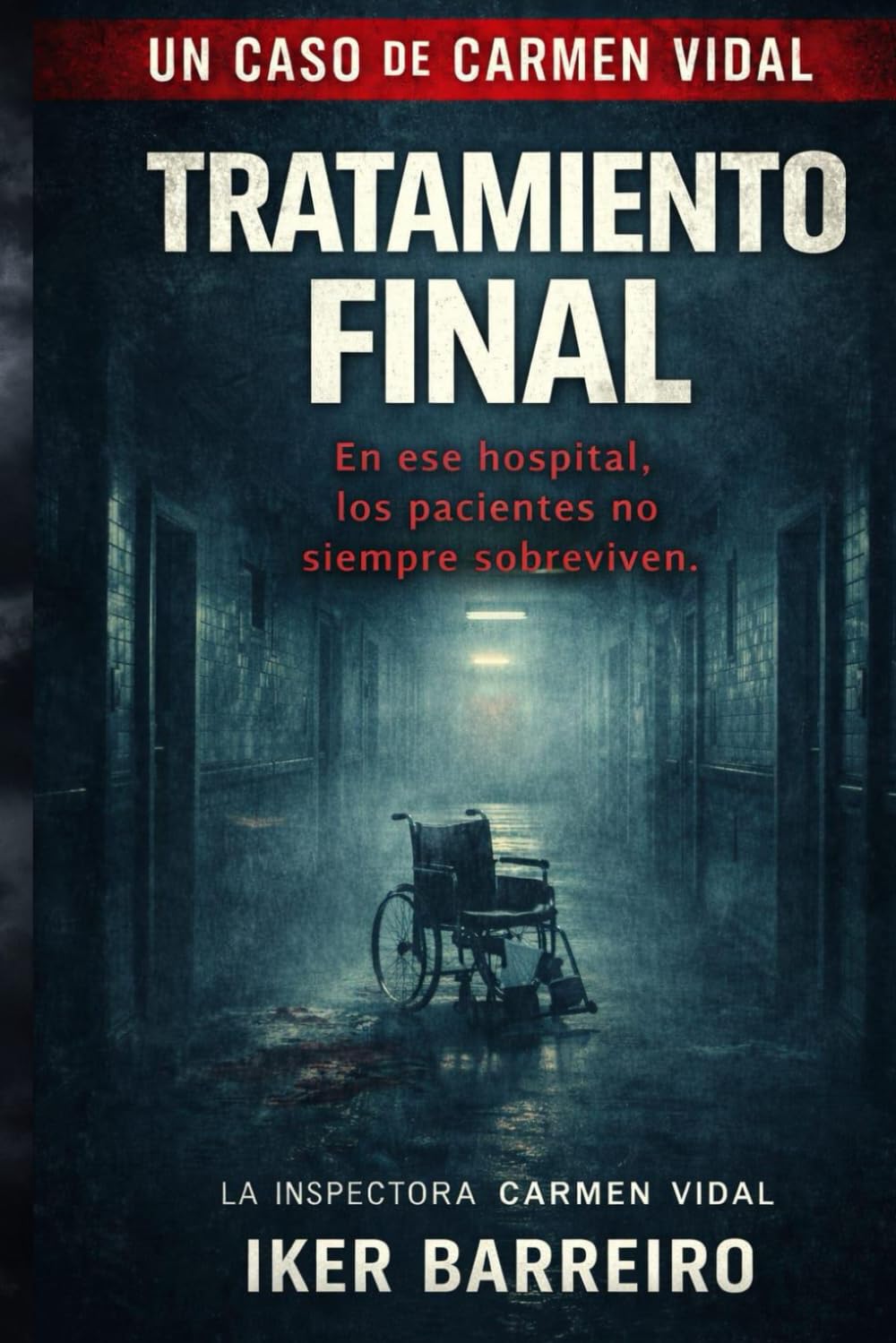 TRATAMIENTO FINAL: Un crimen silencioso en el centro de rehabilitación.: 6 (LOS CASOS DE CARMEN VIDAL)