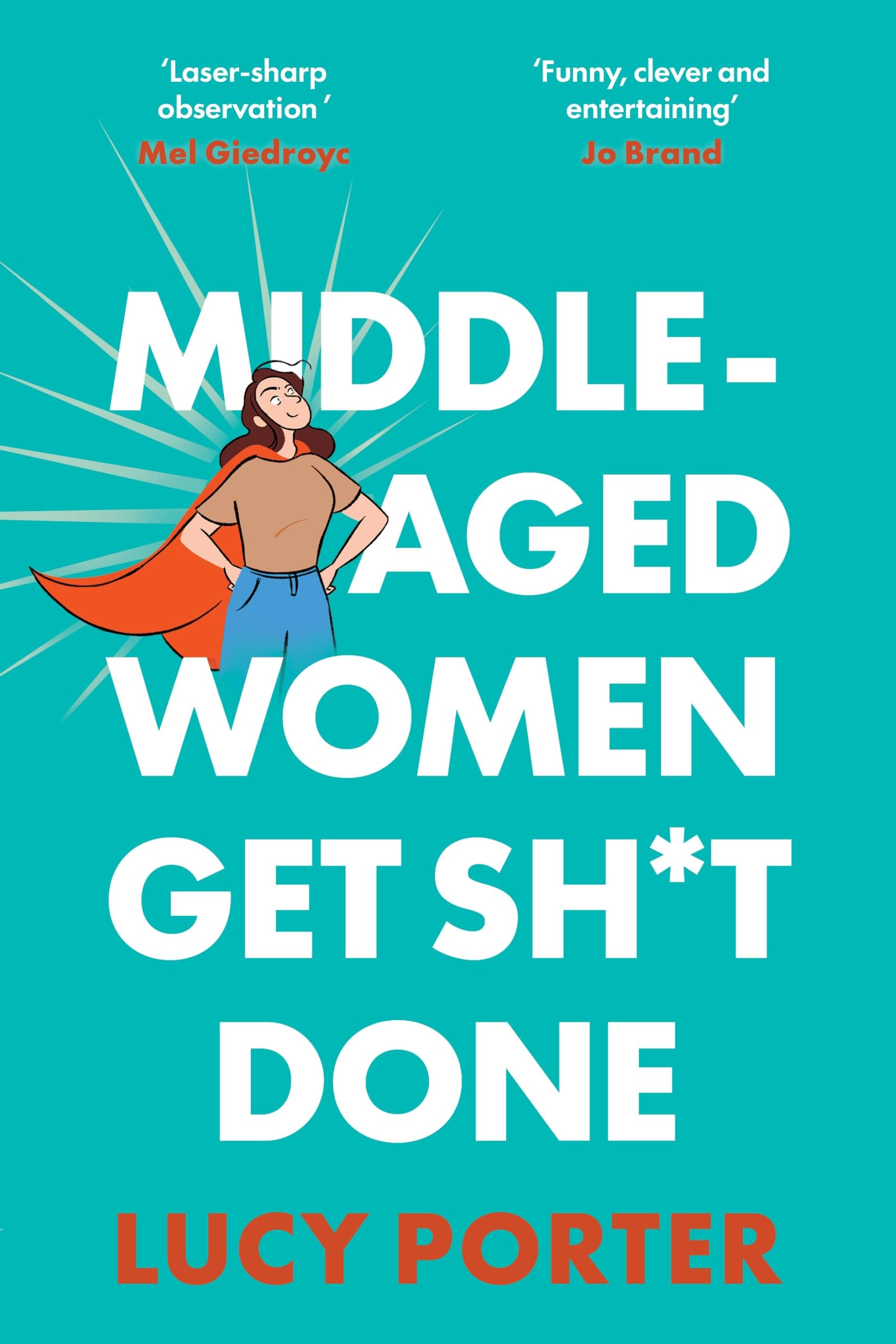 Middle-Aged Women Get Sh*t Done: A Manifesto (or a Cry for Help?)