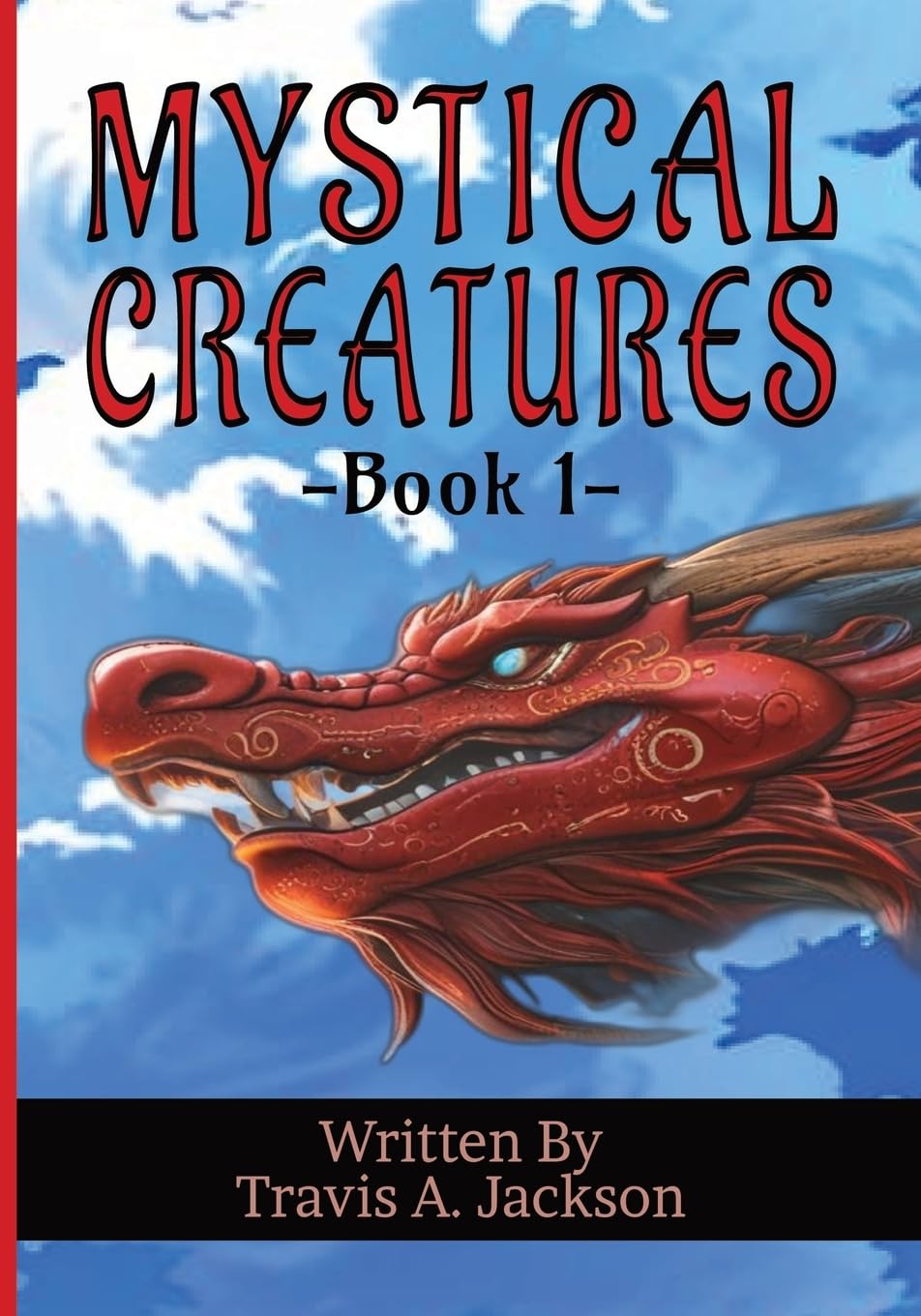 Mystical Creatures - Book 1: Children's Picture Book | Mythical | Fantasy | 7x10 Inches | 32 Pages