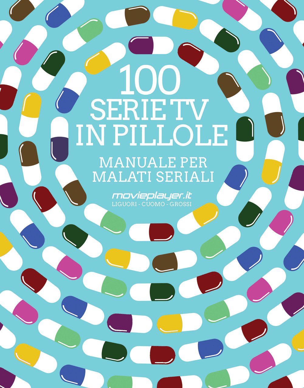 100 Serie Tv In Pillole - Manuale Per Malati Seriali - 4