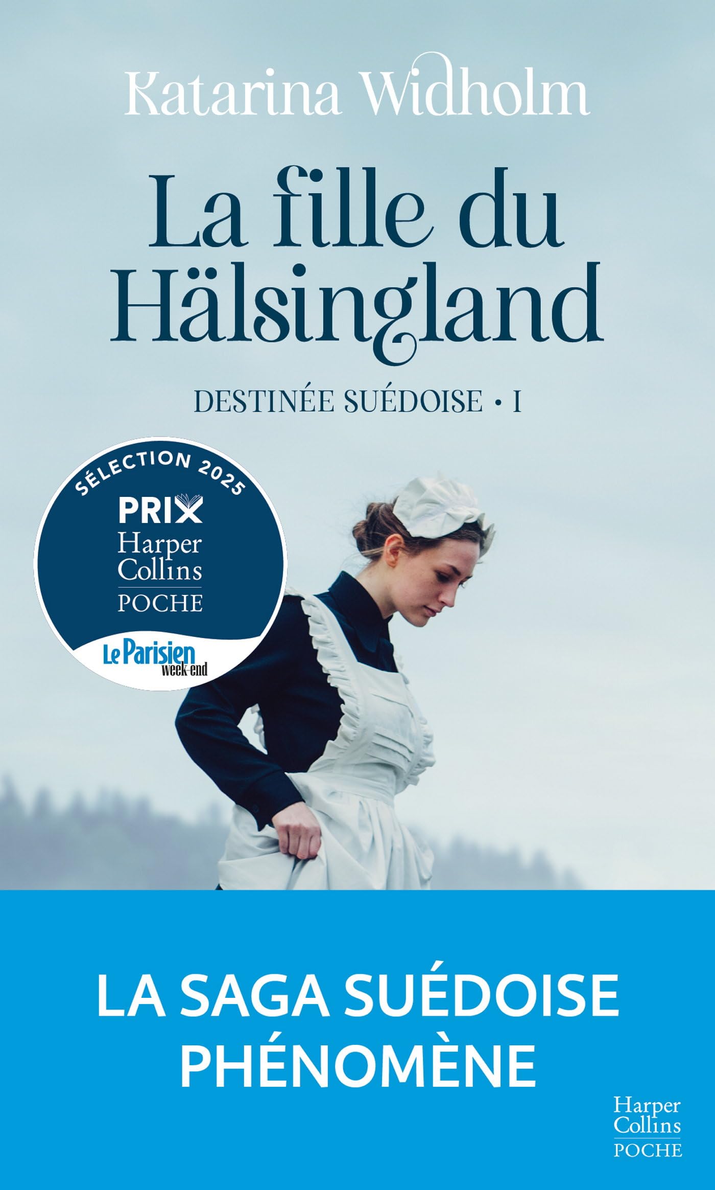 La Fille du Hälsingland. Destinée suédoise - Tome 1: La saga suédoise phénomène