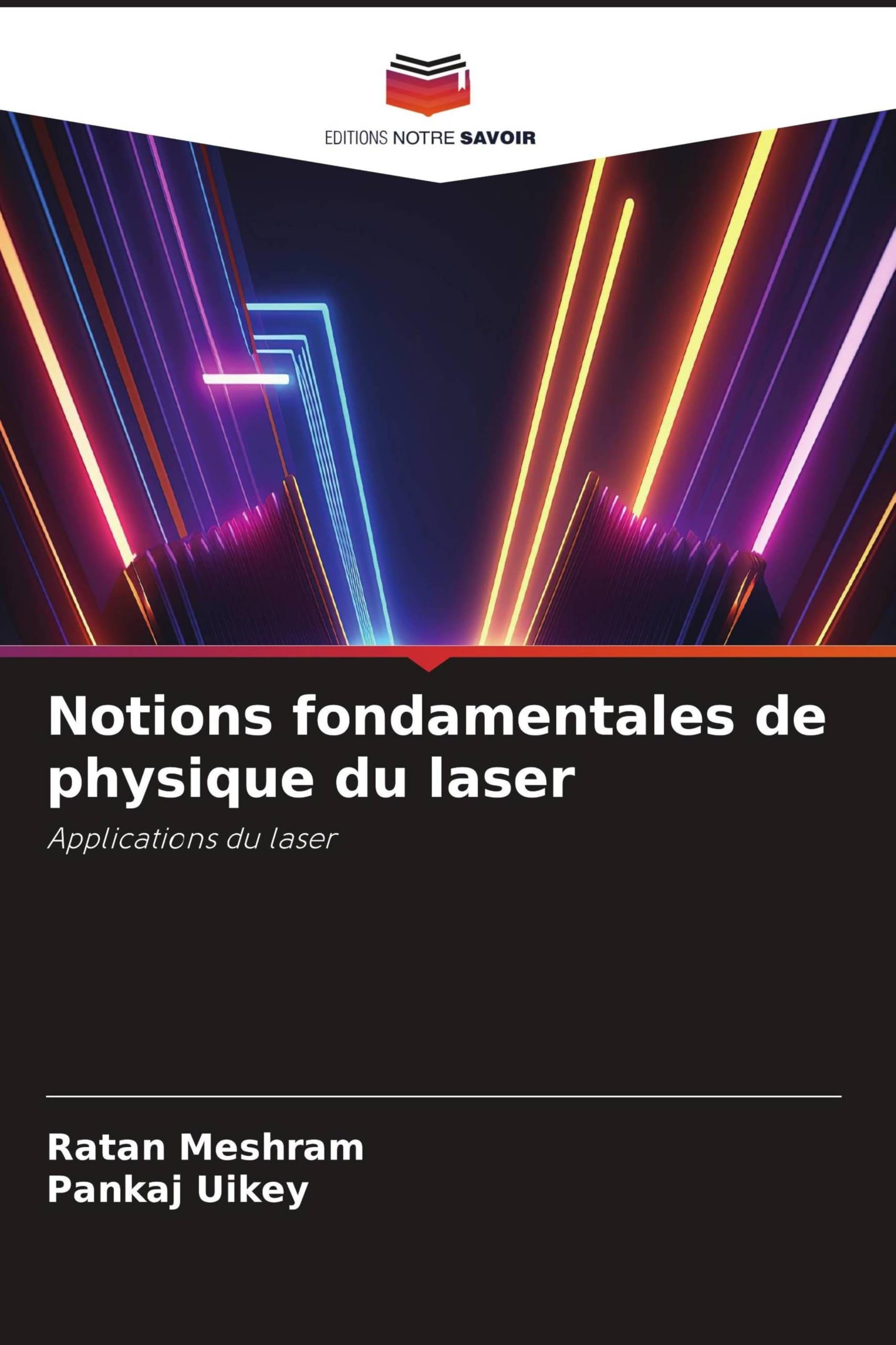 Notions fondamentales de physique du laser: Applications du laser
