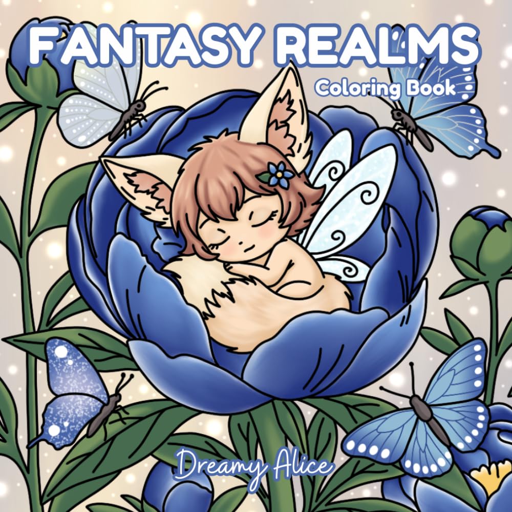 Fantasy Realms : An Adult Coloring Book with Cute Chibi Characters, Enchanted Fairies, Mermaids, and Magical Fantasy Adventures