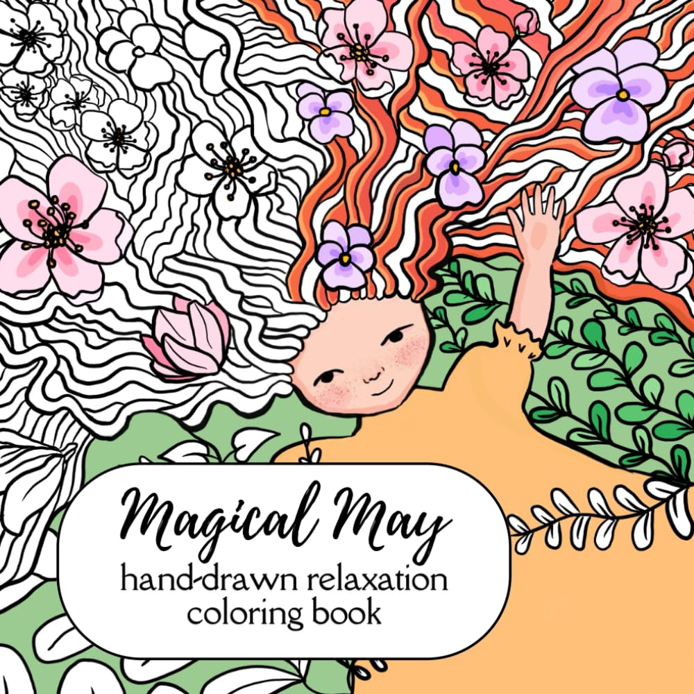 Magical May: Mindful Therapy Coloring Pages for Stress Relief and Relaxation: A Therapeutic Coloring Book for Adults and Teens | Created by a ... Relaxation, Anxiety Relief, and Mindfulness