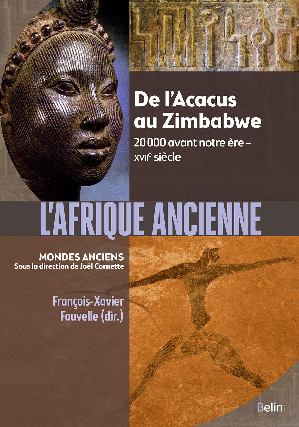 L'Afrique ancienne: De l’Acacus au Zimbabwe. 20 000 avant notre ère-XVIIe siècle
