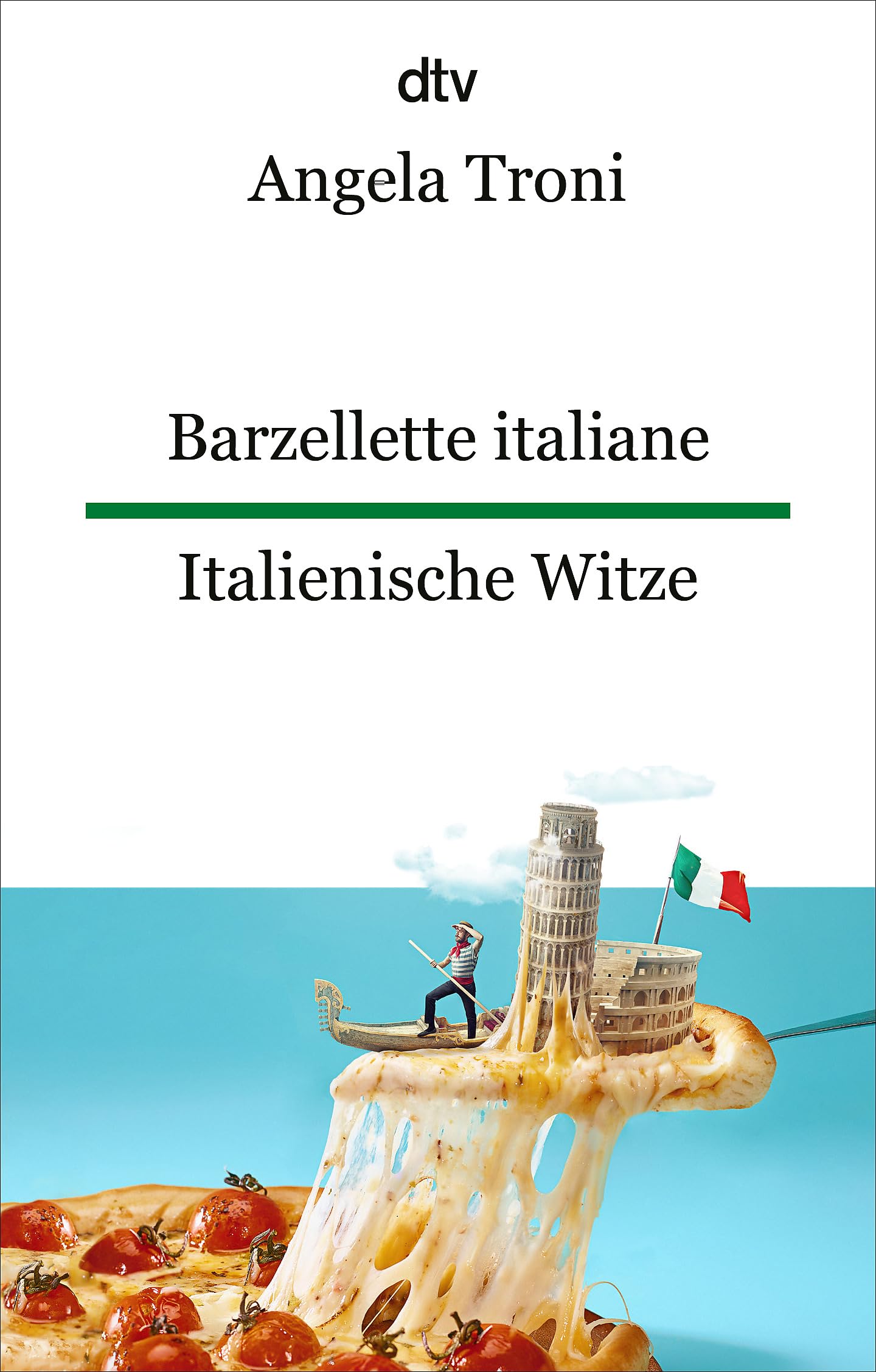 Barzellette italiane Italienische Witze: dtv zweisprachig für Einsteiger – Italienisch