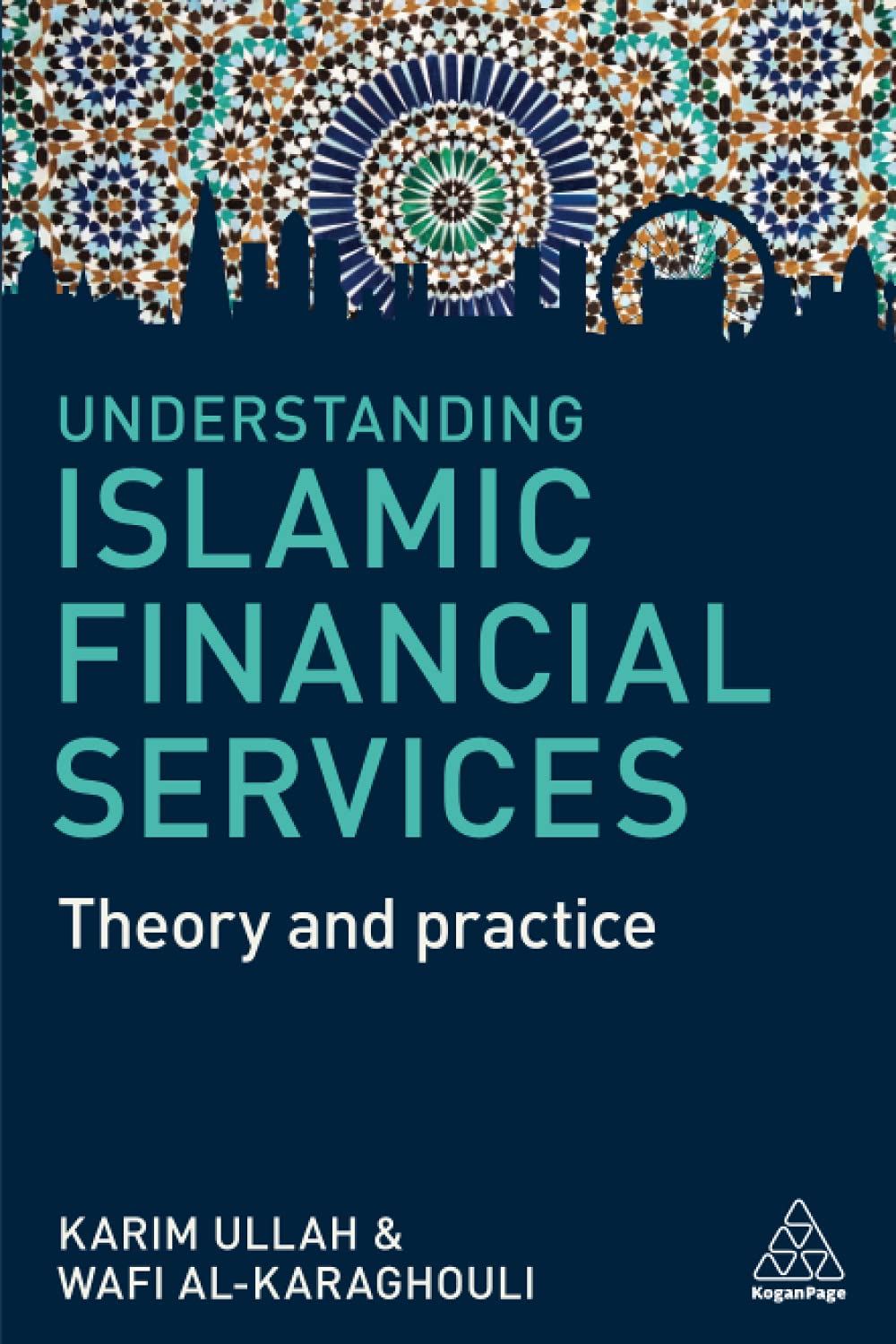 Understanding Islamic Financial Services: Theory and Practice
