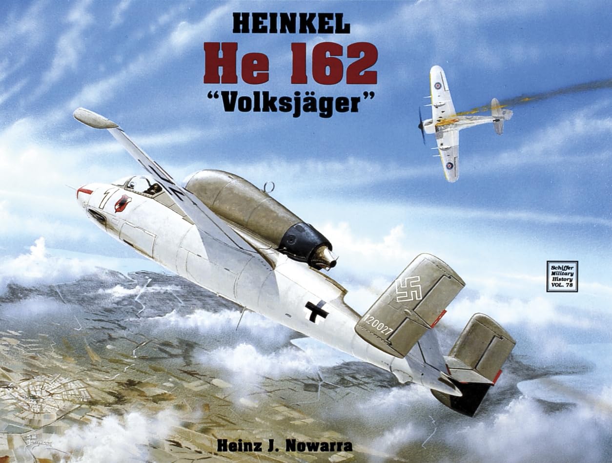 Heinkel He 162 Schiffer Military History 78 by Heinz J. Nowarra PAPERBACK