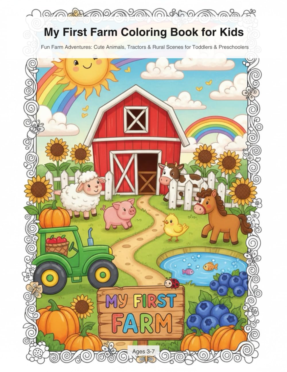 My First Farm Coloring Book for Kids: Fun Farm Adventures: Cute Animals, Tractors & Rural Scenes for Toddlers & Preschoolers