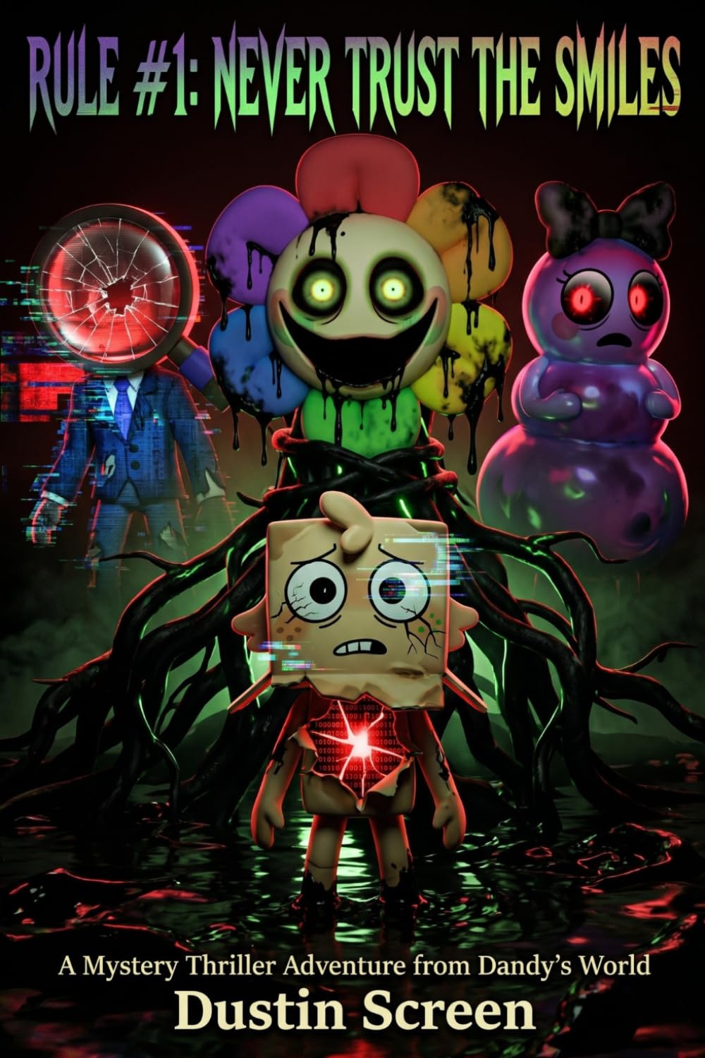 Rule #1: Never Trust the Smiles: A Survival Horror Adventure From Dandy's World
