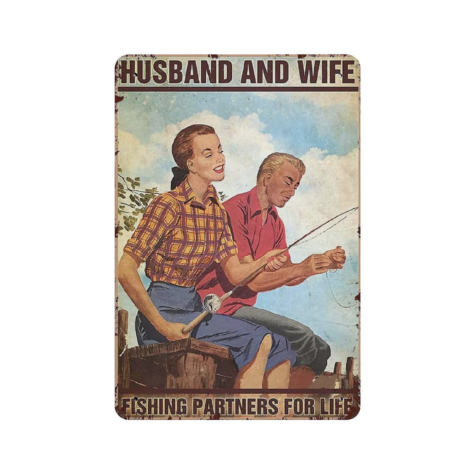 Metal Tin Sign Husband And Wife Fishing Vintage Tin Poster Metal Sign Wall Decoration Country Kitchen Home Garage Decor 12"x8"