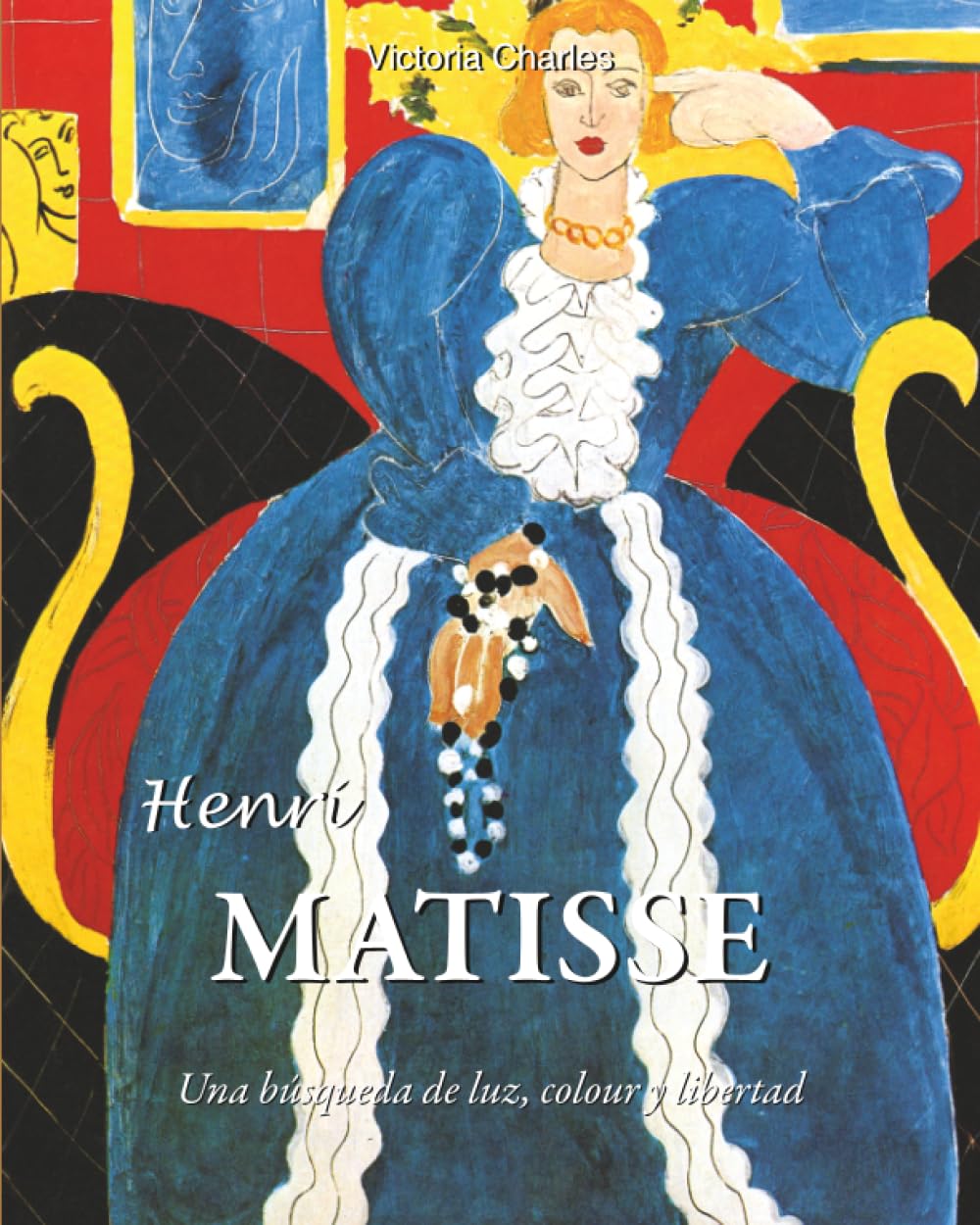 Henri Matisse: Una búsqueda de la luz, el color y la libertad