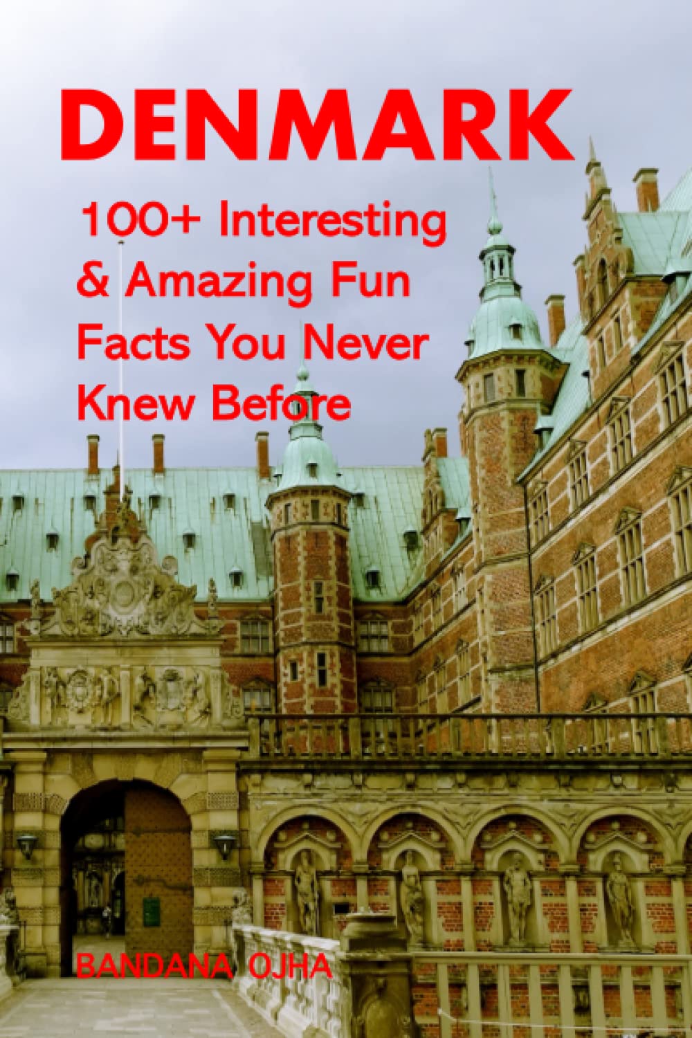 DENMARK: 100+ Interesting & Amazing Fun Facts You Never Knew Before