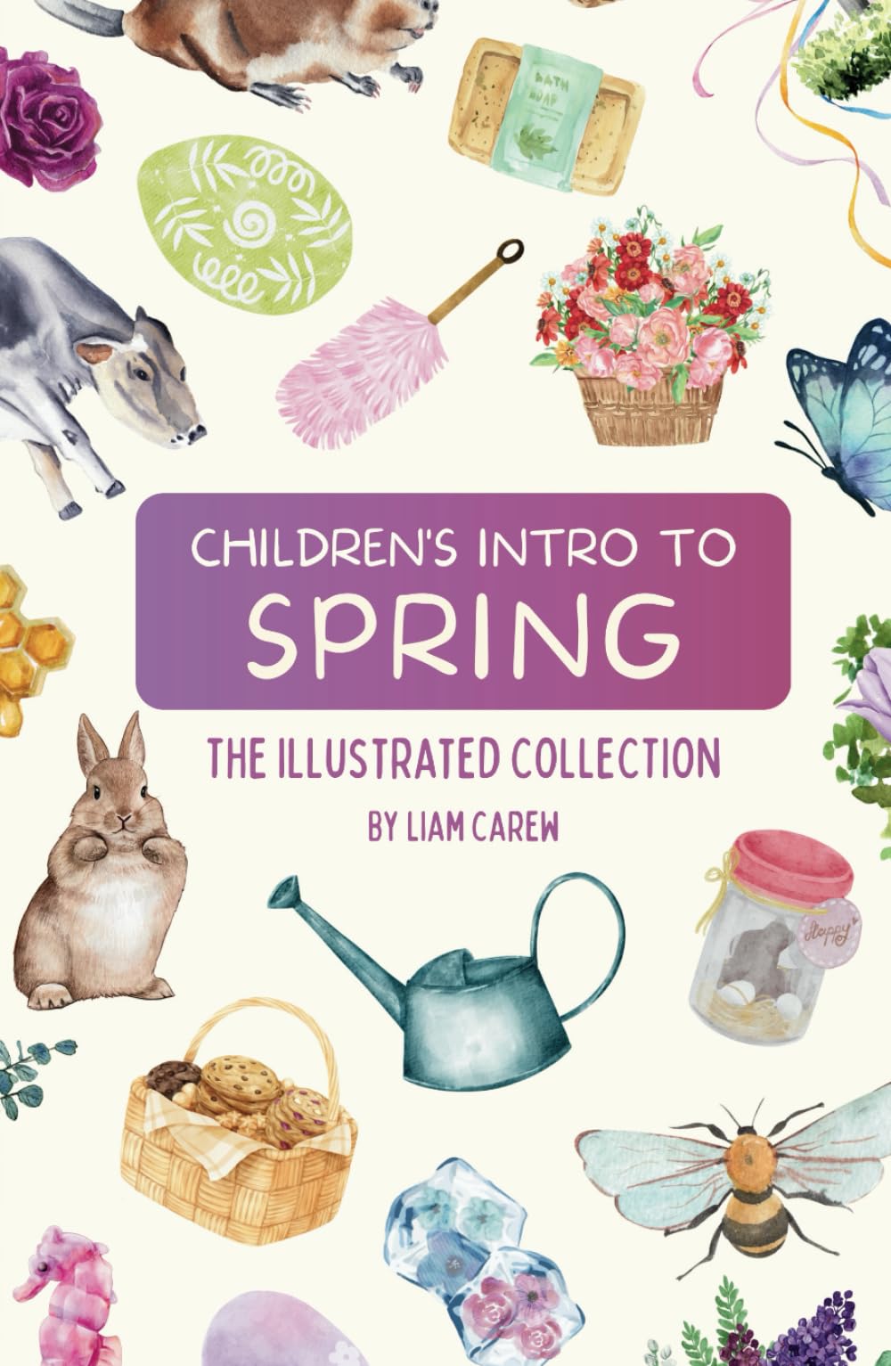 Children's Intro to Spring: The Illustrated Collection (The Wheel of the Year Series)