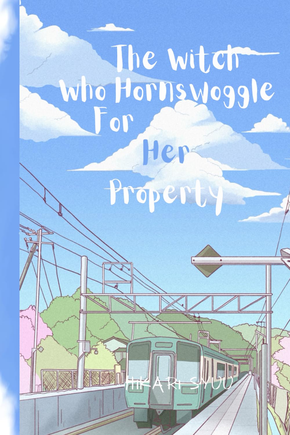 The Witch Who Hornswoggle For Her Property 9786299712916