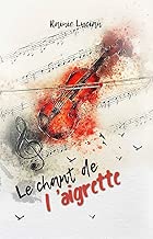 Download Le Chant de l'Aigrette (Au fil des sentiments t. 1) PDF