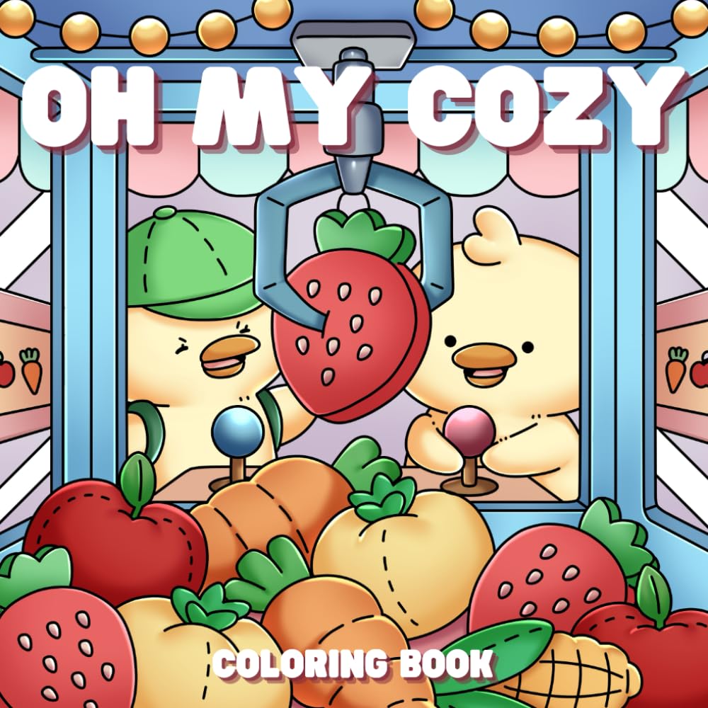 Oh My Cozy: A Coloring Book for Adults and Teens Featuring Adorably Cute Animal Characters Enjoying Blissful Slice of Life Moments