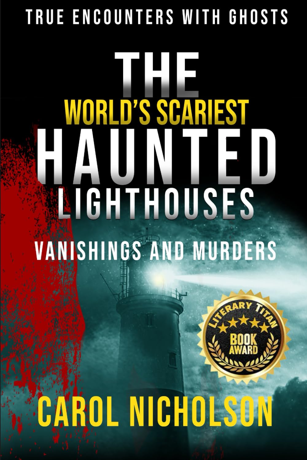 The World’s Scariest Haunted Lighthouses, Vanishings, and Murders (True Encounters with Ghosts)