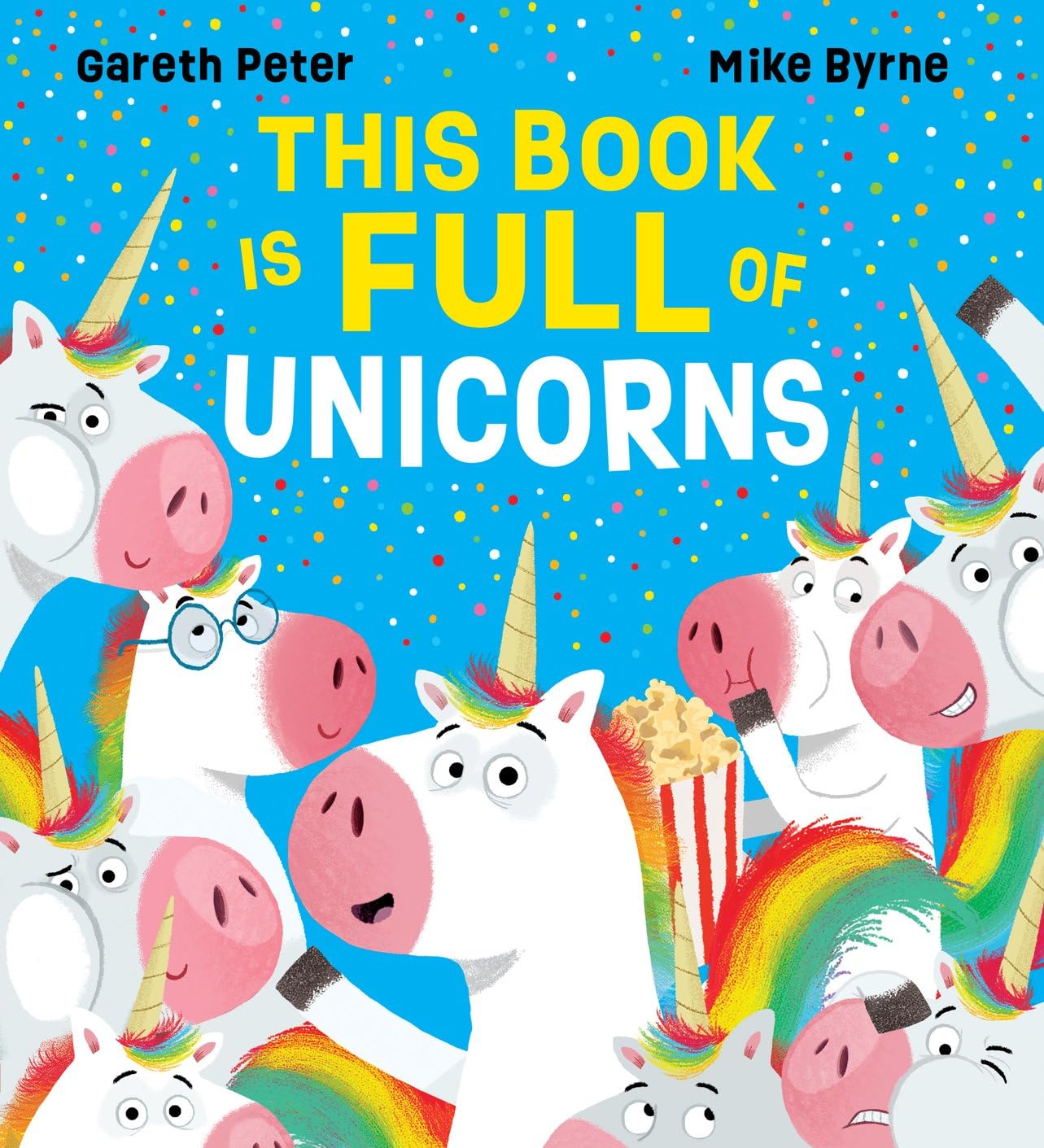 This Book is Full of Unicorns: a brilliantly fun story with unicorns on every page!