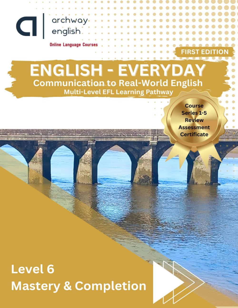 Book - 6 Master English for Real-World Communication: A Structured English Course | Grammar, Vocabulary, Listening & Speaking Practice | Part of a ... English: Multi-Level EFL Learning Pathway)
