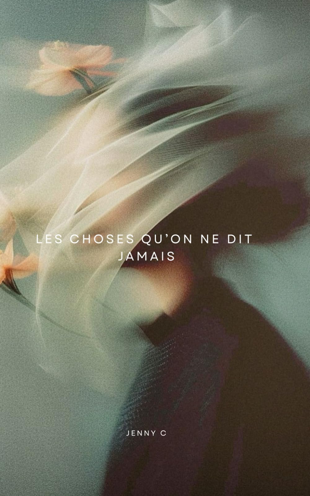 Les choses qu'on ne dit jamais