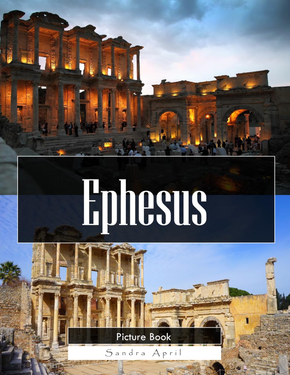Ephesus: A Stunning Coffee Table Picture Book – For Travelers & History Lovers