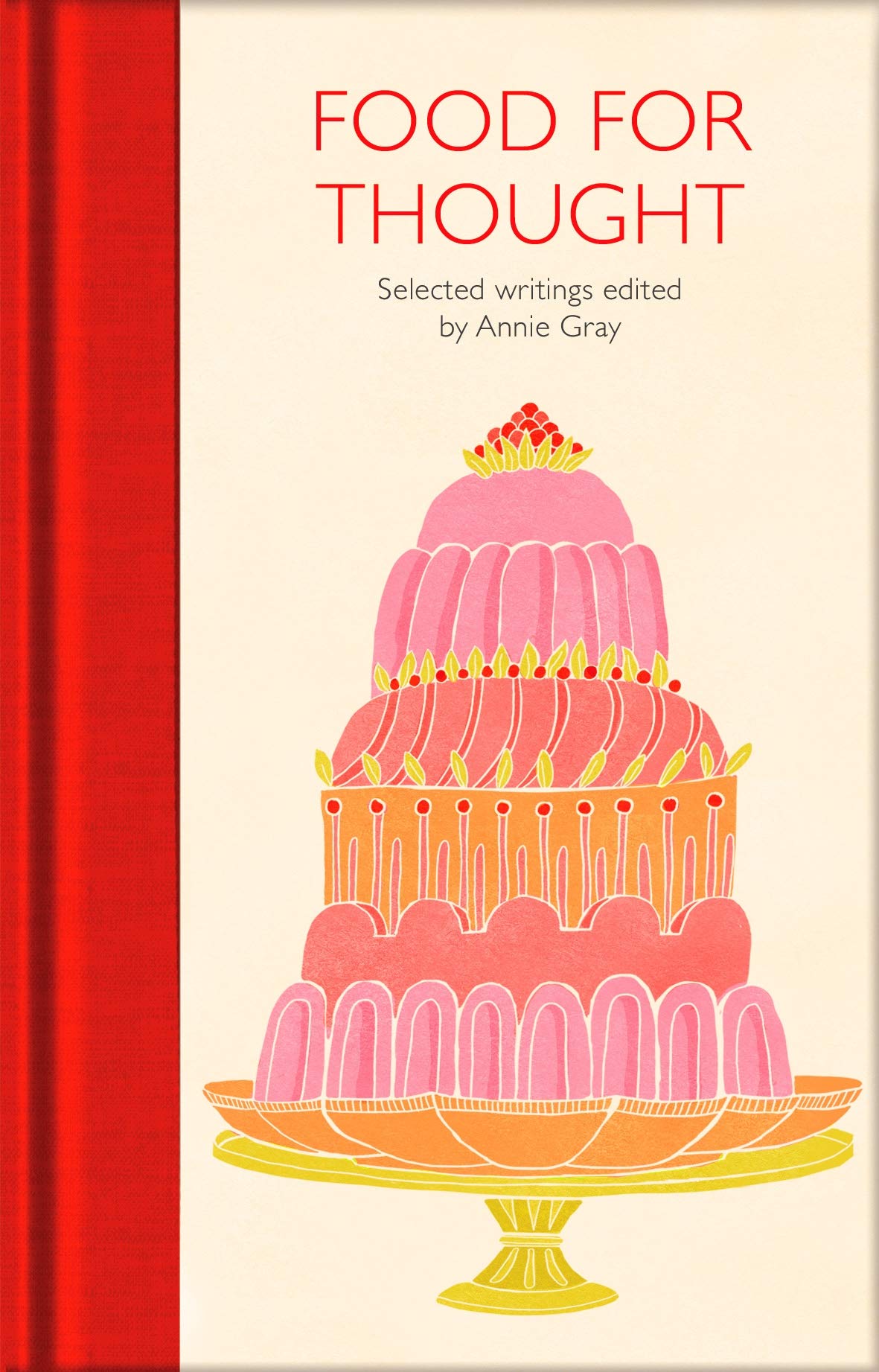 Food for Thought: Selected Writings by Annie Gray (Hardcover, 2020)