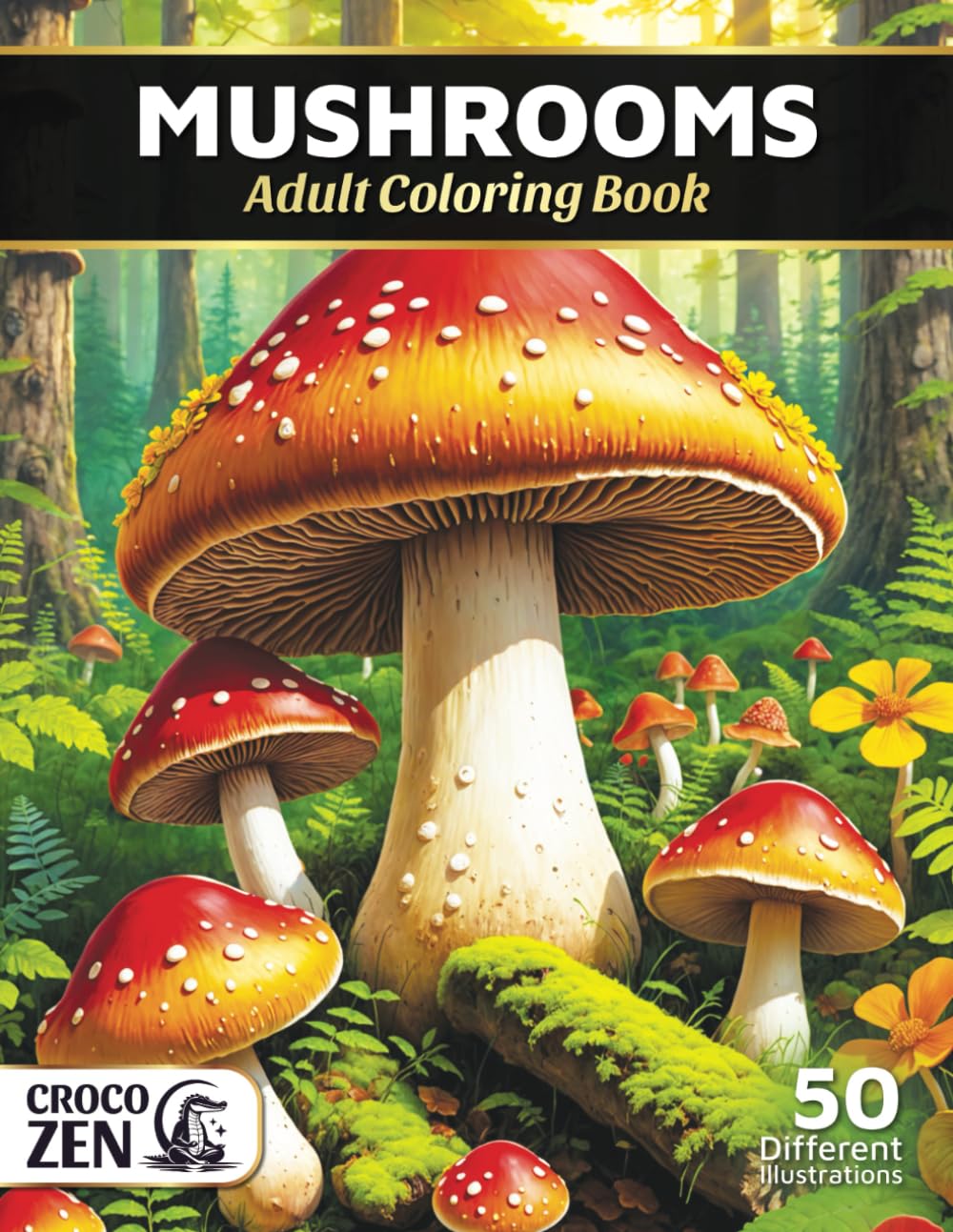 Mushrooms: Adult Coloring Book with Forest Mushrooms, Botanical Illustrations, and Nature-Inspired Designs for Stress Relief and Creativity