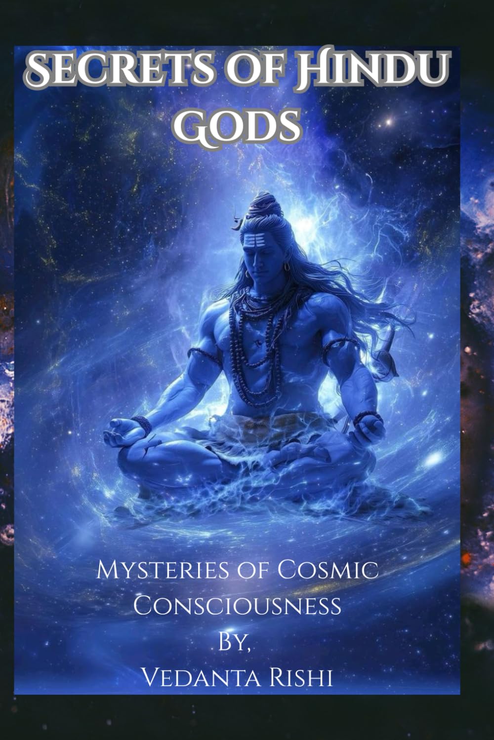 Secrets of Hindu Gods: Mysteries of Cosmic consciousness