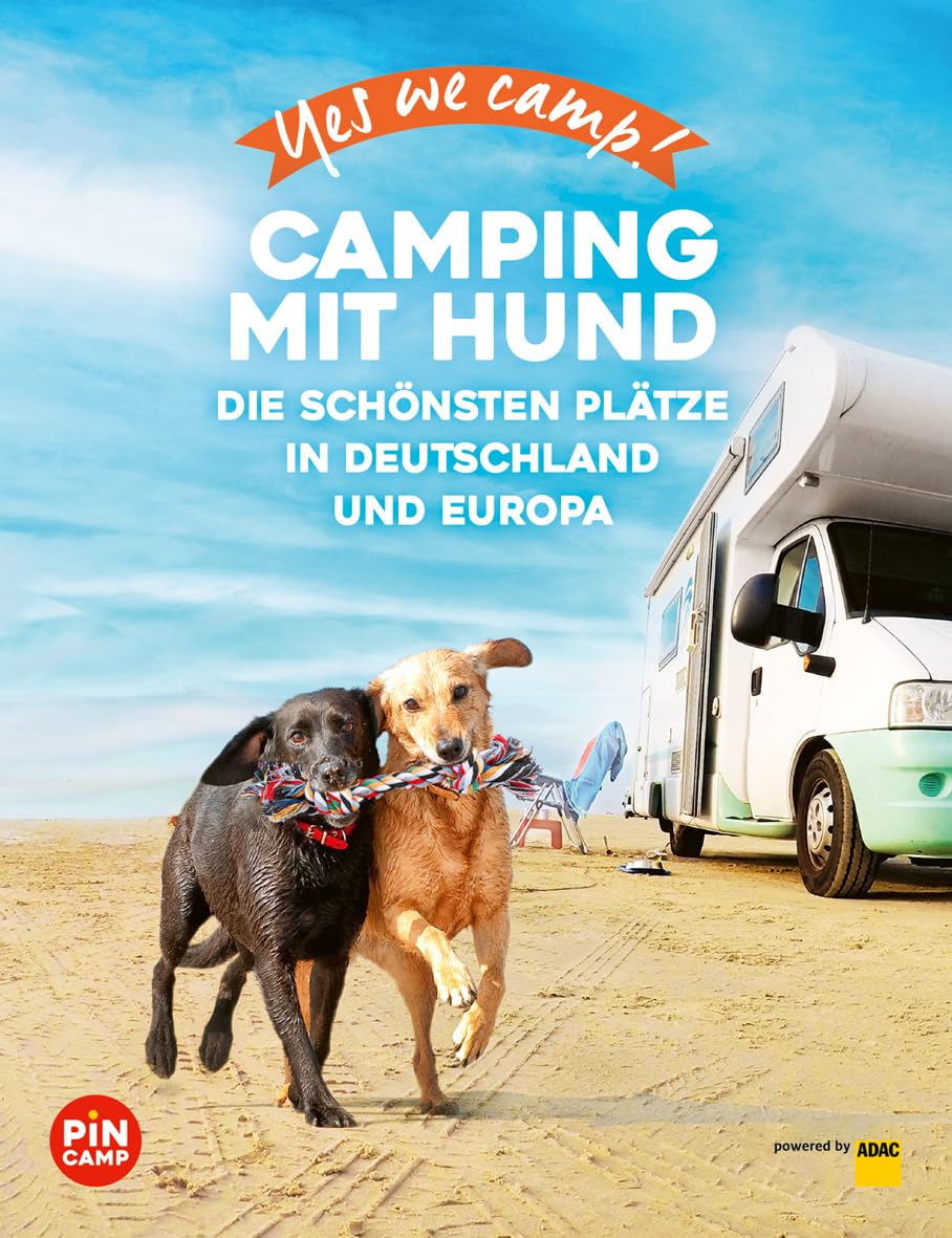 Yes we camp! Camping mit Hund: Die schnsten Pltze in Deutschland und  Europa (PiNCAMP powered by ADAC) : Lammert, Andrea, Mandler-Saul, Angelika:  Amazon.de: Bcher