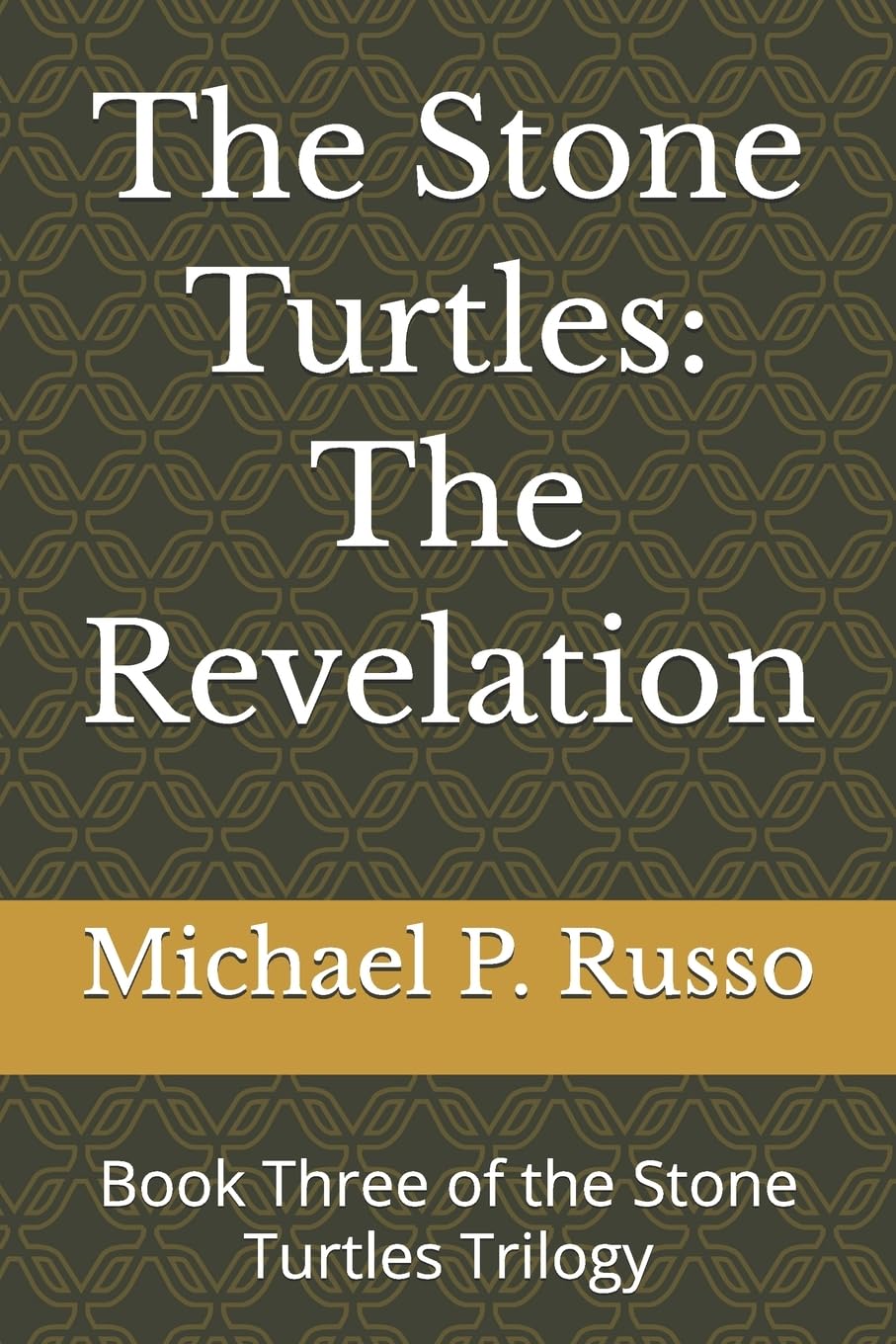 The Stone Turtles: The Revelation: Book Three of the Stone Turtles Trilogy: 3