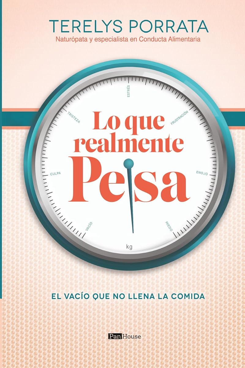 Lo que realmente pesa: El vacío que no llena la comida (Spanish Edition)