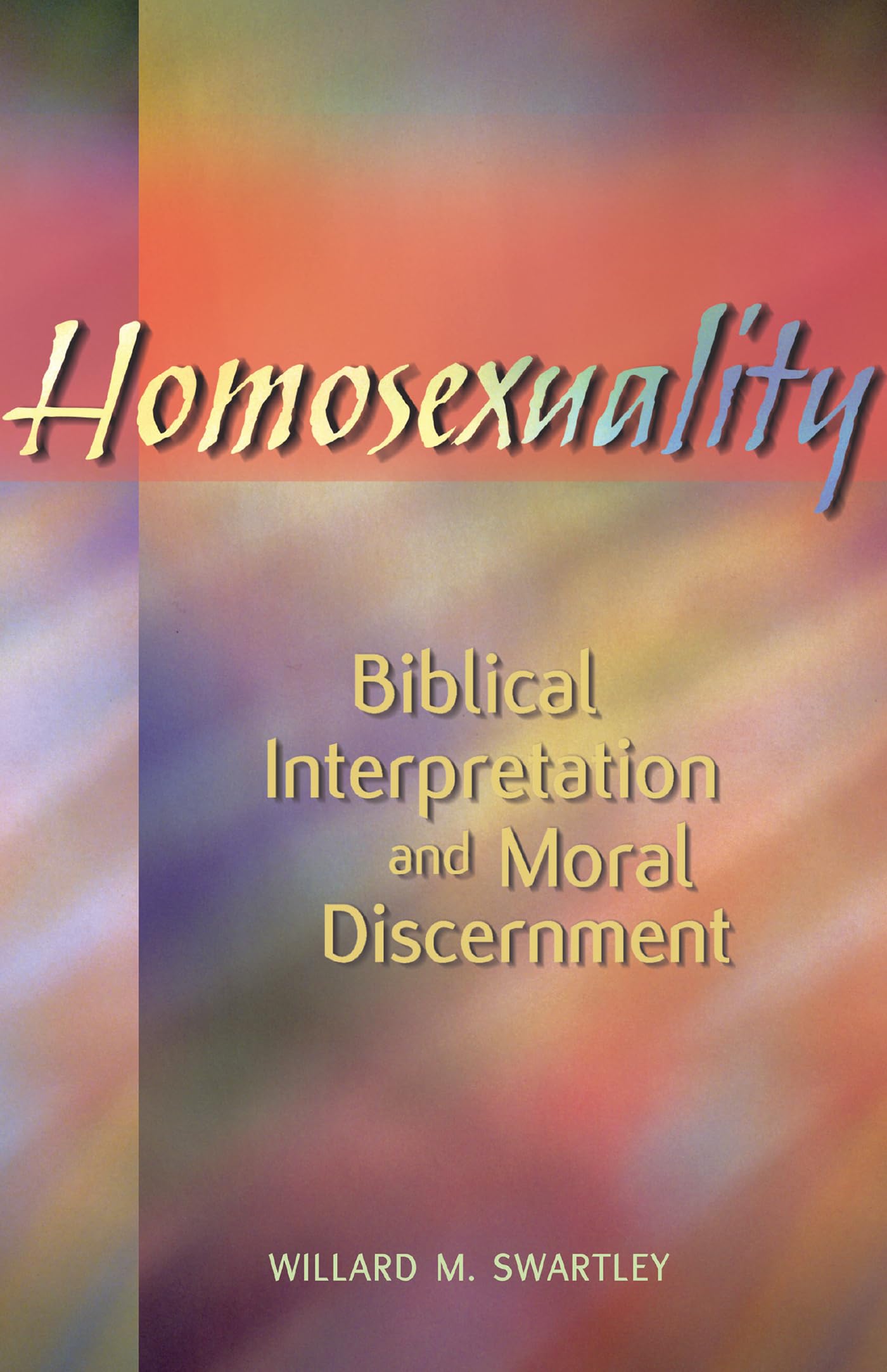 Buy Homosexuality: Biblical Interpretation and Moral Discernment — BookShops.in