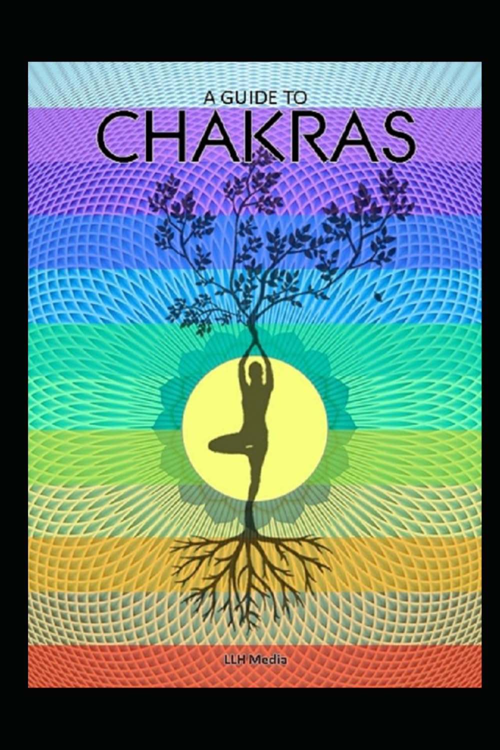 Chakras: A Complete Training Course (Chakra & Kundalini)
